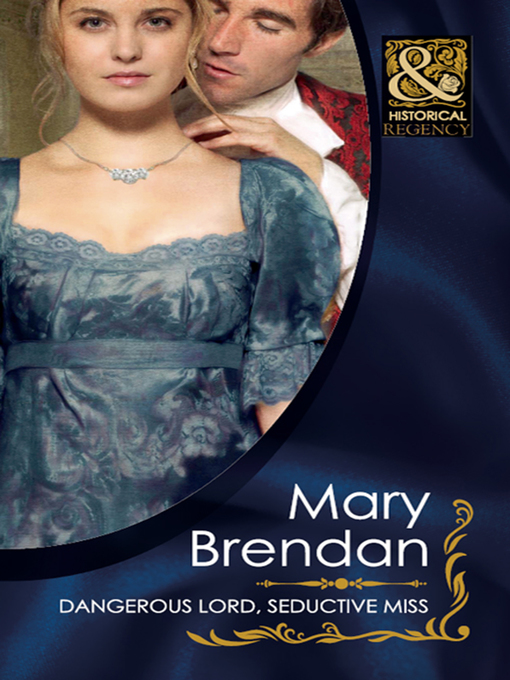 Title details for Dangerous Lord, Seductive Miss by Mary Brendan - Available